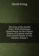 The Lives of the Scotish Poets: With Preliminary Dissertations On the Literary History of Scotland, and the Early Scotish Drama. in Two Volumes, Volume 1, David Irving 