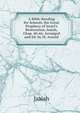 A Bible-Reading for Schools. the Great Prophecy of Israel's Restoration, Isaiah, Chap. 40-66, Arranged and Ed. by M. Arnold, Isaiah 
