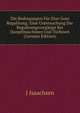 Die Bedingungen Fur Eine Gute Regulirung: Eine Untersuchung Der Regulirungsvorgange Bei Dampfmaschinen Und Turbinen (German Edition), J Isaachsen 