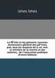 La P??che et les poissons; nouveau dictionnaire g?n?ral des p??ches, pub. sous les auspices de ll. ee. mm. le ministre de la marine et des colonies, . de l'instruction publique (French Edition), ishes ishes 