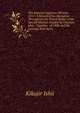 The Imperial Japanese Mission, 1917: A Record of the Reception Throughout the United States of the Special Mission Headed by Viscount Ishii ; Together . of 1908 and the Lansing-Ishii Agree, Kikujir Ishii 