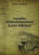 Annales Hildesheimenses (Latin Edition), Saint Isidore 