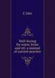 Well-boring for water, brine and oil; a manual of current practice, C Isler 