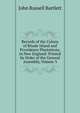 Records of the Colony of Rhode Island and Providence Plantations, in New England: Printed by Order of the General Assembly, Volume 3, John Russell Bartlett 