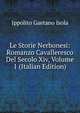 Le Storie Nerbonesi: Romanzo Cavalleresco Del Secolo Xiv, Volume 1 (Italian Edition), Ippolito Gaetano Isola 