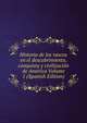 Historia de los vascos en el descubrimiento, conquista y civilizacion de America Volume 1 (Spanish Edition), 