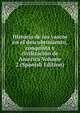 Historia de los vascos en el descubrimiento, conquista y civilizacion de America Volume 2 (Spanish Edition), 