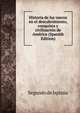 Historia de los vascos en el descubrimiento, conquista y civilizacion de America (Spanish Edition), Segundo de Ispizua 