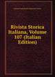 Rivista Storica Italiana, Volume 107 (Italian Edition), Istituto Fasciste Di Coltura Di Torino 