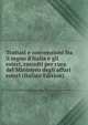 Trattati e convenzioni fra il regno d'Italia e gli esteri, raccolti per cura del Ministero degli affari esteri (Italian Edition), 