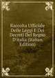 Raccolta Ufficiale Delle Leggi E Dei Decreti Del Regno D'italia (Italian Edition), 