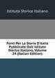 Fonti Per La Storia D'italia Pubblicate Dall'istituto Storico Italiano, Volume 24 (Italian Edition), Istituto storico italiano 