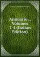 Annuario ., Volumes 1-4 (Italian Edition), Istituto Cartografico Italiano 