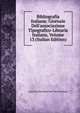 Bibliografia Italiana: Giornale Dell'associazione Tipografico-Libraria Italiana, Volume 13 (Italian Edition), Associazione Editoriale-librar Italiana 