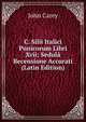 C. Silii Italici Punicorum Libri Xvii: Sedul? Recensione Accurati (Latin Edition), John Carey 