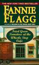 Fried Green Tomatoes at the Whistle Stop Cafe, Flagg, Fannie 