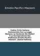 Codice Civile Italiano Commentato Con La Legge Romana: Le Sentenze Dei Dottori E La Giurisprudenza Dal Professore Emidio Pacifici-Mazzoni . (Italian Edition), Emidio Pacifici-Mazzoni 