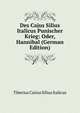 Des Cajus Silius Italicus Punischer Krieg: Oder, Hannibal (German Edition), Tiberius Catius Silius Italicus 