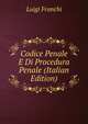 Codice Penale E Di Procedura Penale (Italian Edition), Luigi Franchi 