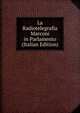 La Radiotelegrafia Marconi in Parlamento (Italian Edition), 