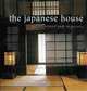 The Japanese House: Architecture And Interiors, Black, Alexandra; Murata, Noboru 
