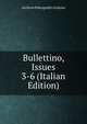 Bullettino, Issues 3-6 (Italian Edition), Archivio Paleografico Italiano 