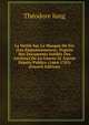 La V?rit? Sur Le Masque De Fer (Les Empoisonneurs): D'apr?s Des Documents In?dits Des Archives De La Guerre Et Autres D?p?ts Publics (1664-1703) (French Edition), Theodore Iung 