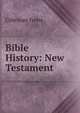 Bible History: New Testament, Coleman Ivens 