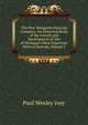 The Pere Marquette Railroad Company: An Historical Study of the Growth and Development of One of Michigan's Most Important Railway Systems, Volume 5, Paul Wesley Ivey 