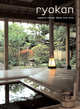 Ryokan: Japan's Finest Spas And Inns, Akihiko Seki, Elizabeth Heilman Brooke 