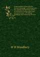 A new method of learning the German language: embracing both the analytic and synthetic modes of instruction, being a plain and practical way of . of reading, speaking, and composing German, W H Woodbury 