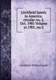Litchfield family in America: circular no. 2, Oct. 1901 Volume yr.1901, no.2, Litchfield Wilford Jacob 