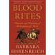 Blood Rites: Origins and History of the Passions of War, Barbara Ehrenreich 