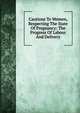 Cautions To Women, Respecting The State Of Pregnancy: The Progress Of Labour And Delivery, 