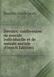 Devoirs: conferences de morale individuelle et de morale sociale (French Edition), Baptiste Marie Jacob 
