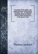 Curiosities of the pulpit, and pulpit leterature, Memorabilia, anecdotes, etc., of celebrated preachers, from the Fourth century of the Christian era to the present time, Thomas Jackson 