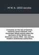 A treatise on the law of domicil, national, quasi-national, and municipal, based mainly upon the decisions of the British and American courts. With . law and the modern continental authorities, M W. b. 1850 Jacobs 