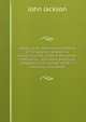 A Reply to Dr. Waterland's defense of his queries: wherein is contain'd, a full state of the whole controversy ; and every particular, alleged by that learned writer, is distinctly considered, Jackson John 
