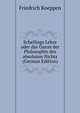 Schellings Lehre oder das Ganze der Philosophie des absoluten Nichts (German Edition), Friedrich Koeppen 