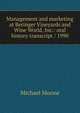 Management and marketing at Beringer Vineyards and Wine World, Inc.: oral history transcript / 1990, Michael Moone 