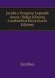 Jacobi a Voragine Legenda Aurea: Vulgo Historia Lombardica Dicta (Latin Edition), Jacobus 