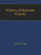 History of Roanoke County, George S. Jack 