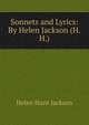 Sonnets and Lyrics: By Helen Jackson (H.H.)., Jackson Helen Hunt 