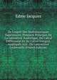 De L'esprit Des Math?matiques Sup?rieures: Premiers Principes De La G?om?trie Analytique, Du Calcul Diff?rentiel Et Du Calcul Int?gral, Appliqu?s Aux . De L'attraction Universelle (French Edition), Edme Jacquier 