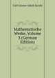 Mathematische Werke, Volume 3 (German Edition), Carl Gustav Jakob Jacobi 