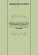 Shakspeare's Genius Justified: Being Restorations and Illustrations of Seven Hundred Passages in Shakspeare's Plays: Which Have Afforded Abundant . the Penetration of All Shakspeare's Commentat, Zachariah Jackson 