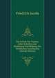 Die Schule Der Frauen, Oder Schriften Zur Belehrung Und Bildung Des Weiblichen Geschlechts (Slovak Edition), Jacobs Friedrich 