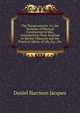 The Temperaments: Or, the Varieties of Physical Constitution in Man, Considered in Their Relation to Mental Character and the Practical Affairs of Life, Etc., Etc, Daniel Harrison Jacques 