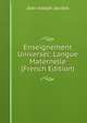 Enseignement Universel: Langue Maternelle (French Edition), Jean-Joseph Jacotot 