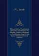 Histoire De La Prostitution Chez Tous Les Peuples Du Monde: Depuis L'antiquit? La Plus Recul?e Jusqu'? Nos Jours, Volume 1 (French Edition), P L. Jacob 